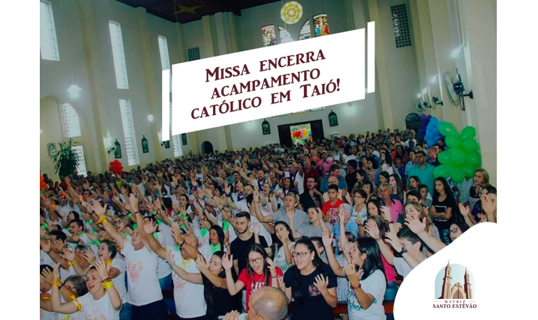 Missa encerra acampamento católico em Taió!