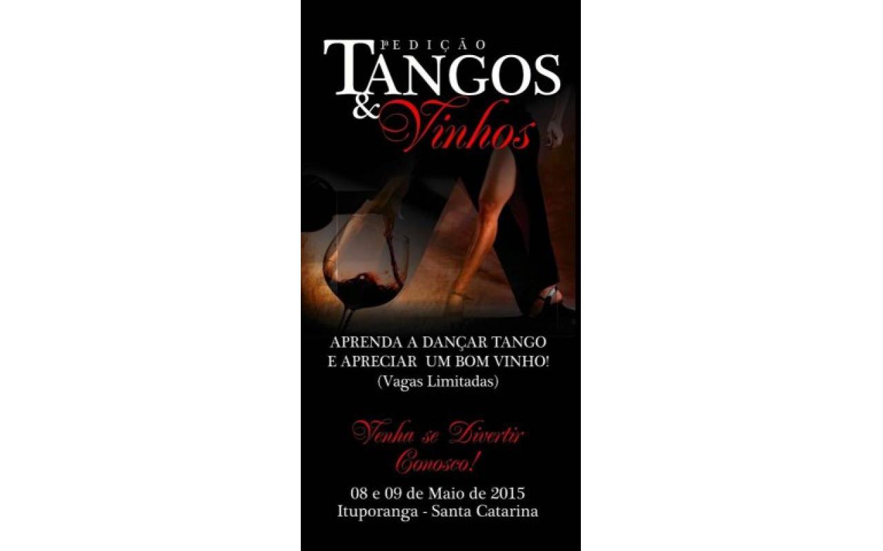 Com vagas limitadas vai ser realizada em Ituporanga a primeira edição do evento “Tangos e Vinhos”
